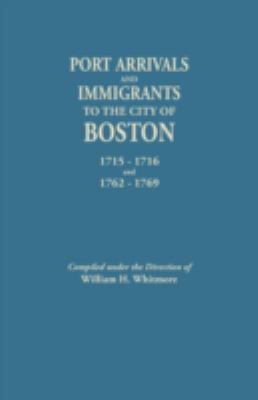 Port arrivals and immigrants to the city of Boston, 1715-1716 and 1762-1769 cover image