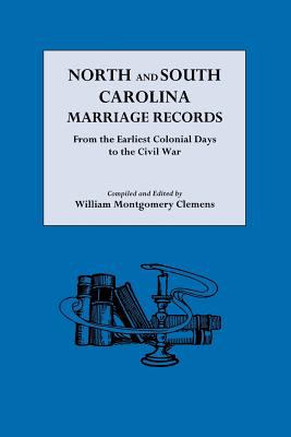North and South Carolina marriage records from the earliest colonial days to the Civil War cover image