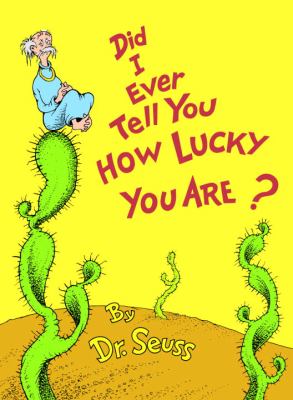 Did I ever tell you how lucky you are? cover image