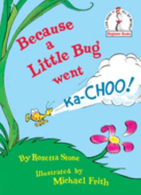 Because a little bug went ka-choo! cover image