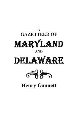 A gazetteer of Maryland and Delaware cover image
