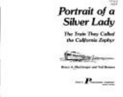 Portrait of a silver lady : the train they called the California Zephyr cover image