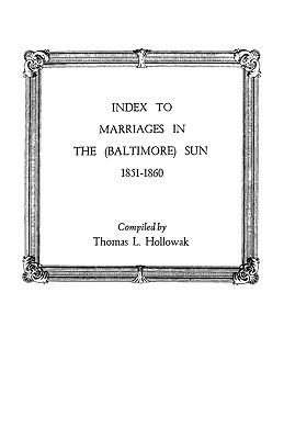 Index to marriages in the (Baltimore) Sun, 1851-1860 cover image