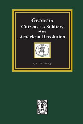 Georgia citizens and soldiers of the American Revolution cover image