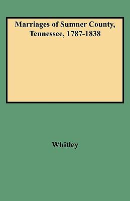 Marriages of Sumner County, Tennessee, 1787-1838 cover image