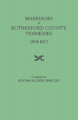 Marriages of Rutherford County, Tennessee, 1804-1872 cover image