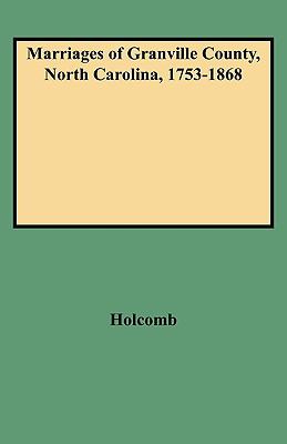 Marriages of Granville County, North Carolina, 1753-1868 cover image