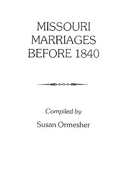 Missouri marriages before 1840 cover image