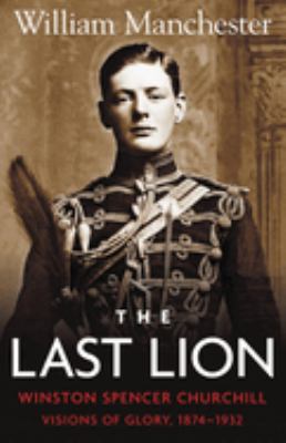 The last lion, Winston Spencer Churchill cover image