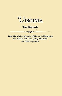 Virginia tax records : from the Virginia magazine of history and biography, the William and Mary College quarterly, and Tyler's quarterly cover image