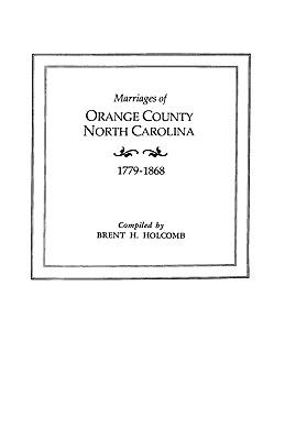 Marriages of Orange County, North Carolina, 1779-1868 cover image