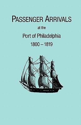 Passenger arrivals at the Port of Philadelphia, 1800-1819 : the Philadelphia baggage lists cover image