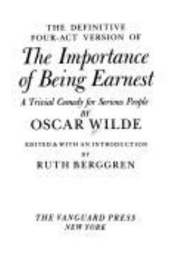 The importance of being earnest : a trivial comedy for serious people cover image