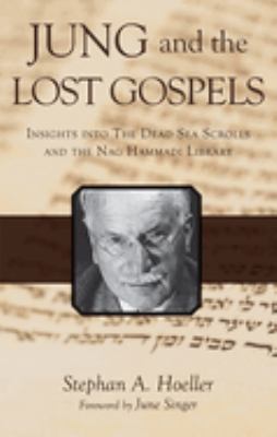 Jung and the lost Gospels : insights into the Dead Sea scrolls and the Nag Hammadi library cover image