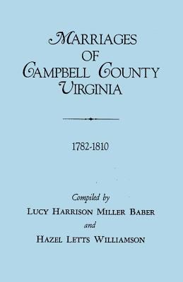 Marriages of Campbell County, Virginia, 1782-1810 cover image