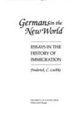 Germans in the New World : essays in the history of immigration cover image