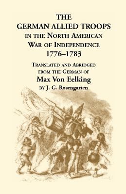The German allied troops in the North American War of Independence, 1776-1783 cover image