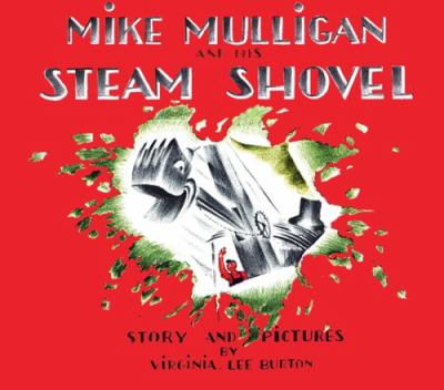 Mike Mulligan and his steam shovel : story and pictures cover image