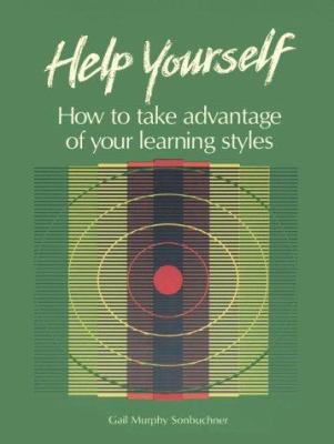 Help yourself : how to take advantage of your learning styles cover image