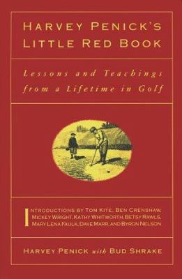 Harvey Penick's little red book : lessons and teachings from a lifetime in golf cover image