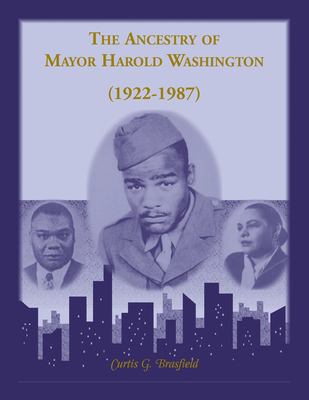 The ancestry of Mayor Harold Washington (1922-1987) cover image