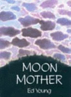 Moon mother : a native American creation tale cover image
