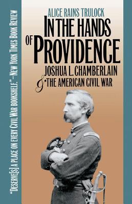 In the hands of Providence : Joshua L. Chamberlain and the American Civil War cover image