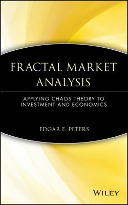 Fractal market analysis : applying chaos theory to investment and economics cover image