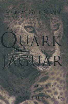 The quark and the jaguar : adventures in the simple and the complex cover image