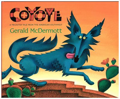 Coyote : a trickster tale from the American Southwest cover image