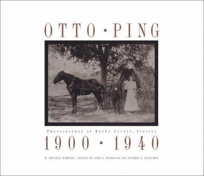 Otto Ping : photographer of Brown County, Indiana, 1900-1940 cover image