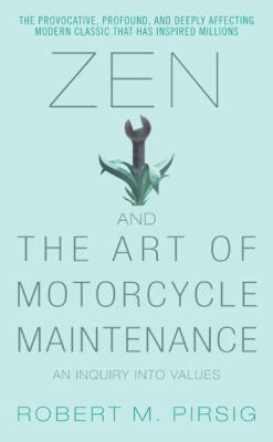 Zen and the art of motorcycle maintenance : an inquiry into values cover image