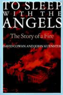 To sleep with the angels : the story of a fire cover image