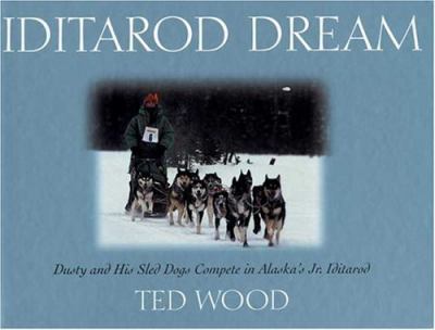 Iditarod dream : Dusty and his sled dogs compete in Alaska's Jr. Iditarod cover image