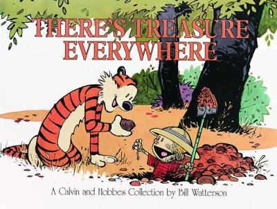 There's treasure everywhere : a Calvin and Hobbes collection cover image