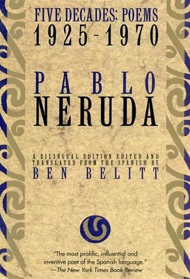 Pablo Neruda : five decades, a selection (poems, 1925-1970) cover image