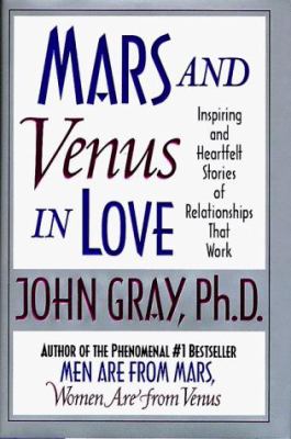 Mars and Venus in love : inspiring and heartfelt stories of relationships that work cover image
