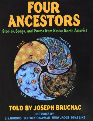 Four ancestors : stories, songs, and poems from Native North America cover image