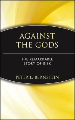 Against the gods : the remarkable story of risk cover image