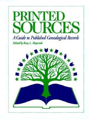 Printed sources : a guide to published genealogical records cover image