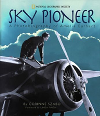 Sky pioneer : a photobiography of Amelia Earhart cover image