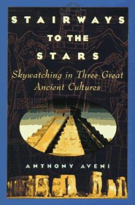 Stairways to the stars : skywatching in three great ancient cultures cover image