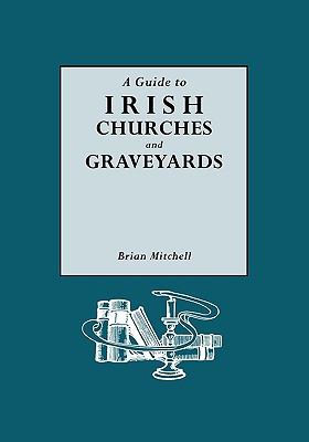 A Guide to Irish churches and graveyards cover image