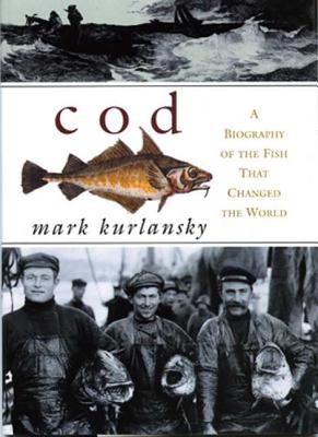 Cod : a biography of the fish that changed the world cover image