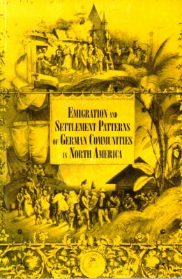Emigration and settlement patterns of German communities in North America cover image