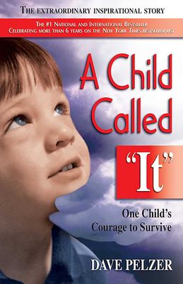 A child called "It" : one child's courage to survive cover image