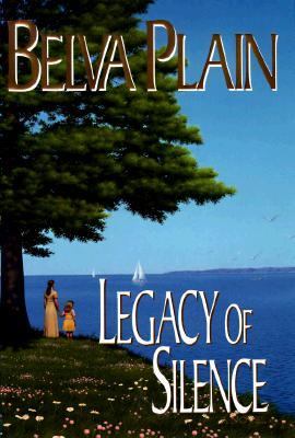 Legacy of silence : Belva Plain cover image