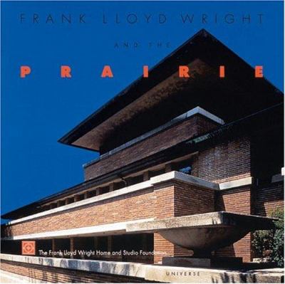 Frank Lloyd Wright and the prairie cover image