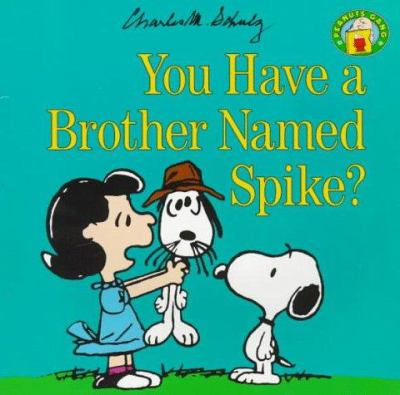 You have a brother named Spike? cover image