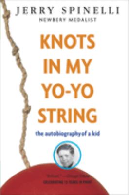 Knots in my yo-yo string : the autobiography of a kid cover image